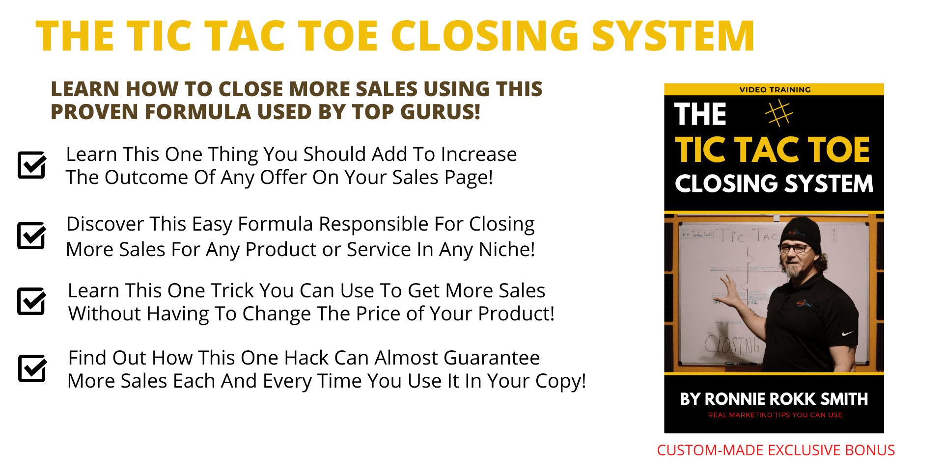 The Tic Tac Toe Closing System
