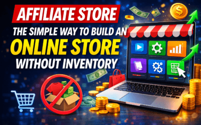 Affiliate Store: The Simple Way to Build an Online Store Without Inventory